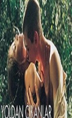 Yoldan Çıkanlar Erotik Film izle